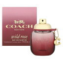 コーチ ワイルドローズ オードパルファム 30ML EDP SP COACH 人気 レディース フレグランス 香水 【楽ギフ_包装】