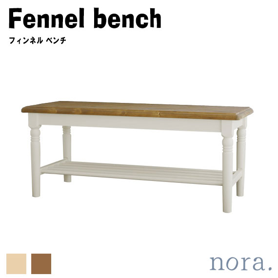 noraV[Y Fennel bench tBl x`