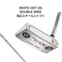 【新品】オデッセイ WHITE HOT OG DOUBLEWIDEパター 純正スチールシャフト ホワイトホット オージー ダブルワイド ODYSSEY キャロウェイ ゴルフクラブ 右用 2022モデル その1