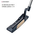 ODYSSEY Ai-ONE MILLED TWO T CH 34インチ スチールシャフト 右用 2023年新モデル パター オデッセイ エーアイワン トゥー ティー 純正 Putter キャロウェイ Callaway ゴルフクラブ