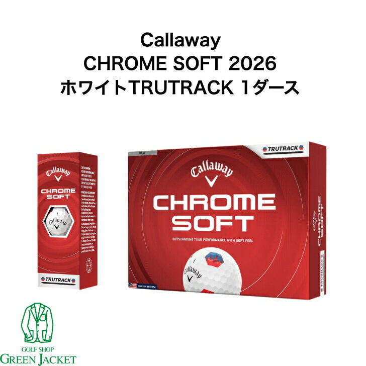 Rakuten - 【最大100%ポイントバックくじ開催中！】【2ダースパック】Callaway Chrome Soft TRUTRACK White 1ダース キャロウェイ クロームソフト トゥルートラック ホワイト ゴルフボール クロムソフト 2026年最新モデル