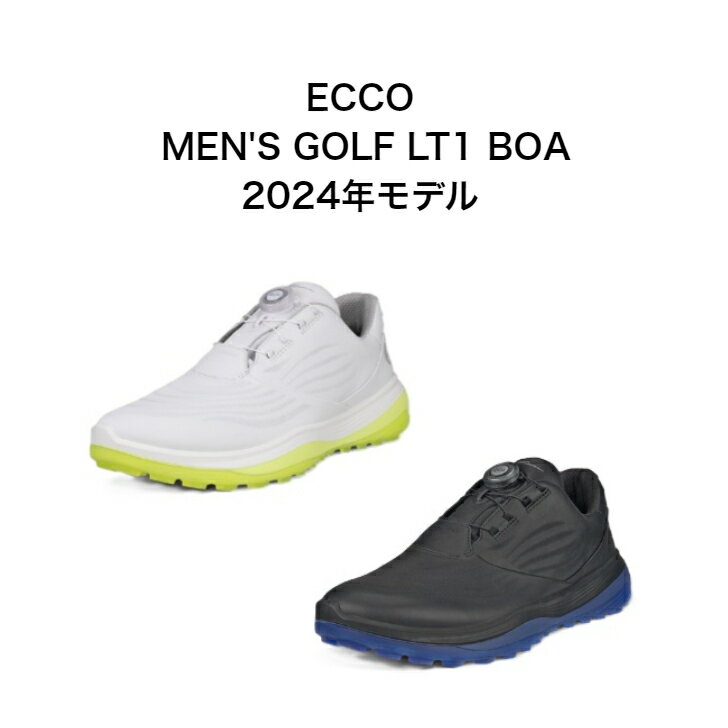 楽天GolfShop GREEN JACKET 楽天市場店【5月限定エントリーでポイントさらに10倍！】【ポイント10倍】ECCO MEN'S GOLF LT1 BOA エコー メンズゴルフ エルティーワン ボア 2024年最新モデル ゴルフシューズ スパイクレス