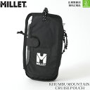 メール便送料無料　ミレー　MILLET　クンブ マウンテン クルーズ ポーチ　KHUMBU MOUNTAIN CRUISE POUCH　即日発送可　正規取扱店　バックパック装着　スマホケース　ハーネス　MIS0781