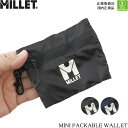 SALE/10%OFFセール メール便で発送 ミレー MILLET ミニ パッカブル ウォレット MINI PACKABLE WALLET 即日発送可 正規取扱...