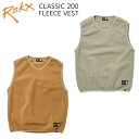 【20%OFF】【あす楽対応】ROKX ロックス 【POLARTEC】CLASSIC 200 FLEECE VEST クラシックフリース200ベスト RXMF234002 男性 女性 ユニセックス アウトドア スキー ルームウエア