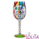 Lolita ロリータ ワイングラス BIRTHDAY STREAMERS バースデーストリーマー 誕生日 風船 セレブ愛用 おしゃれ ポップ かわいい キュー...