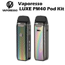 Vaporesso LUXE PM40 Pod Kit 1800mAh 4ml ポッド型 スターターキット ベポレッソ ラグゼ 超爆煙 gtx 電子タバコ ベイ...
