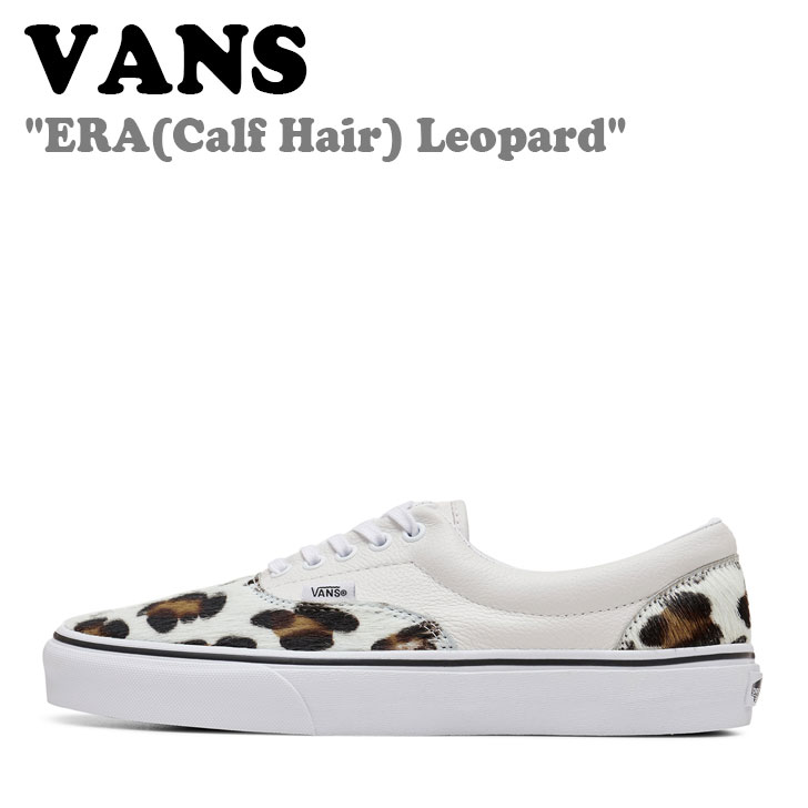 oY G Xj[J[ VANS Y fB[X CALF HAIR ERA J[t wA G LEOPARD Ip[h TRUE WHITE zCg VN0A38FRU8J V[YyÁzgpi