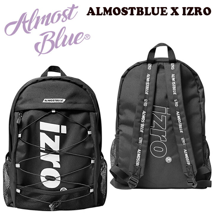 【即納/国内配送】オールモストブルー リュック 正規販売店 ALMOSTBLUE X IZRO メンズ レディース BACKPACK イズロ バックパック BLACK ブラック 2072321 バッグ