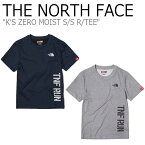 ノースフェイス Tシャツ THE NORTH FACE 男の子 女の子 K'S ZERO MOIST S/S R/TEE キッズ ゼロ モイスト ショートスリーブ ラウンドTEE 半袖 GRAY グレー NAVY ネイビー NT7UK03S/U ウェア【中古】未使用品