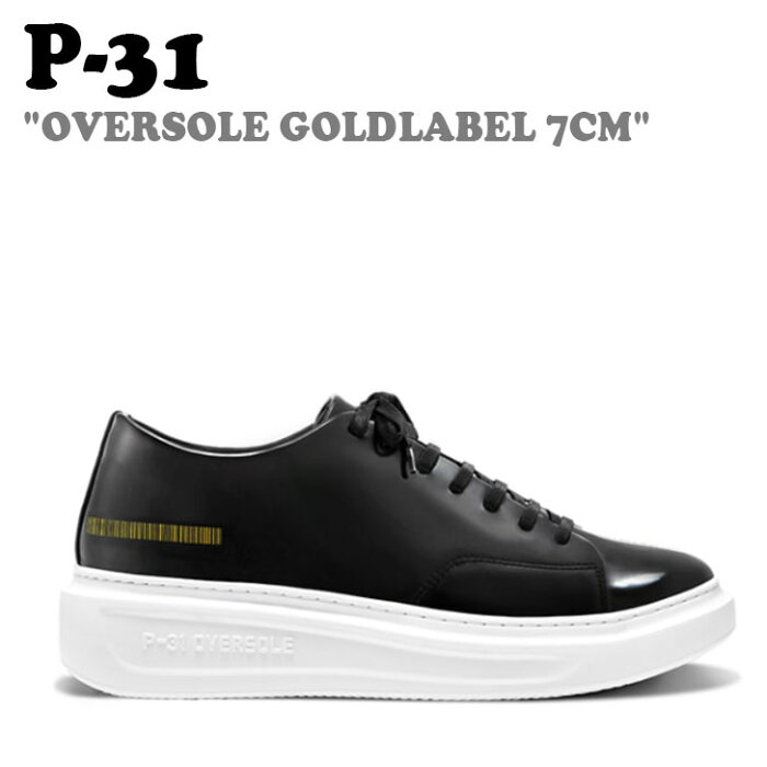 プロジェクト31 スニーカー P-31 メンズ レディース 2021 P-31 OVERSOLE GOLDLABEL 7CM オーバーソール ゴルードラベル 7cm BLACK ブラック P00000BH シューズ 【中古】未使用品