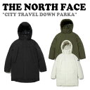 ノースフェイス ダウン THE NORTH FACE メンズ レディース CITY TRAVEL DOWN PARKA シティー トラベル ダウンパーカ BLACK ブラック CREAM BEIGE クリーム ベージュ BURNT_OLIVE バーント オリーブ NJ1DM77A/B/C ウェア 未使用品