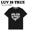 ラブイズトゥルー 半袖Tシャツ LUV IS TRUE レディース CL LUV TEE シーエル ラブ Tシャツ BLACK ブラック 4719402 ウェア