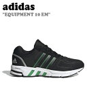 アディダス スニーカー adidas メンズ レディース EQUIPMENT 10 EM エキップメント BLACK ブラック GREEN グリーン HR0672 シューズ