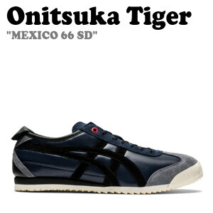 オニツカタイガー スニーカー Onitsuka Tiger メンズ レディース MEXICO 66 SD メキシコ 66 SD IRON NAVY アイロン ネイビー BLACK ブラック 1183b696-400 シューズ