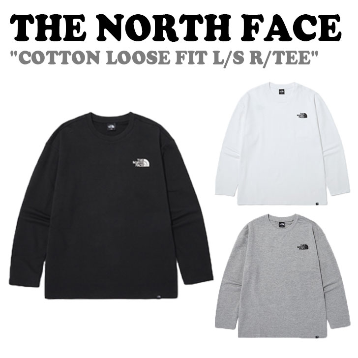 ノースフェイス 韓国 ロンT THE NORTH FACE メンズ レディース COTTON LOOSE FIT L/S R/TEE コットン ルーズフィット 長袖 レギュラー Tシャツ BLACK ブラック WHITE ホワイト MELANGE GREY メランジ グレー NT7TN90A/B/C ウェア 未使用品