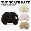 ノースフェイス イヤーマフ THE NORTH FACE 男の子 女の子 KIDS EARMUFF キッズイヤーマフ BLACK ブラック CREAM クリーム...