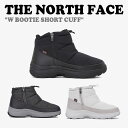 ノースフェイス ブーツ THE NORTH FACE メンズ レディース W BOOTIE SHORT CUFF ブーティー ショート カフ BLACK ブラッ...