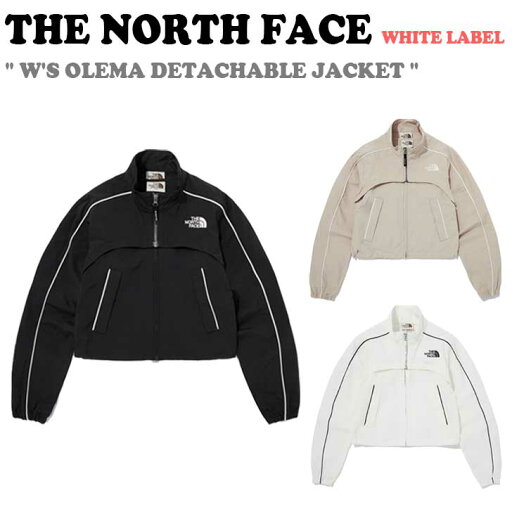 ノースフェイス ジャケット ホワイトラベル THE NORTH FACE レディース W'S OLEMA DETACHABLE JACKET オレマ デタッチャブルジャケット クロップ丈 ブルゾン CREAM BEIGE クリームベージュ BLACK ブラック WHITE ホワイト NJ3BQ31J/K/L ウェア【中古】未使用品 ノースフェイス ジャケット ホワイトラベル THE NORTH FACE レディース W'S OLEMA DETACHABLE JACKET オレマ デタッチャブルジャケット クロップ丈 ブルゾン CREAM BEIGE クリームベージュ BLACK ブラック WHITE ホワイト NJ3BQ31J/K/L ウェア【中古】未使用品