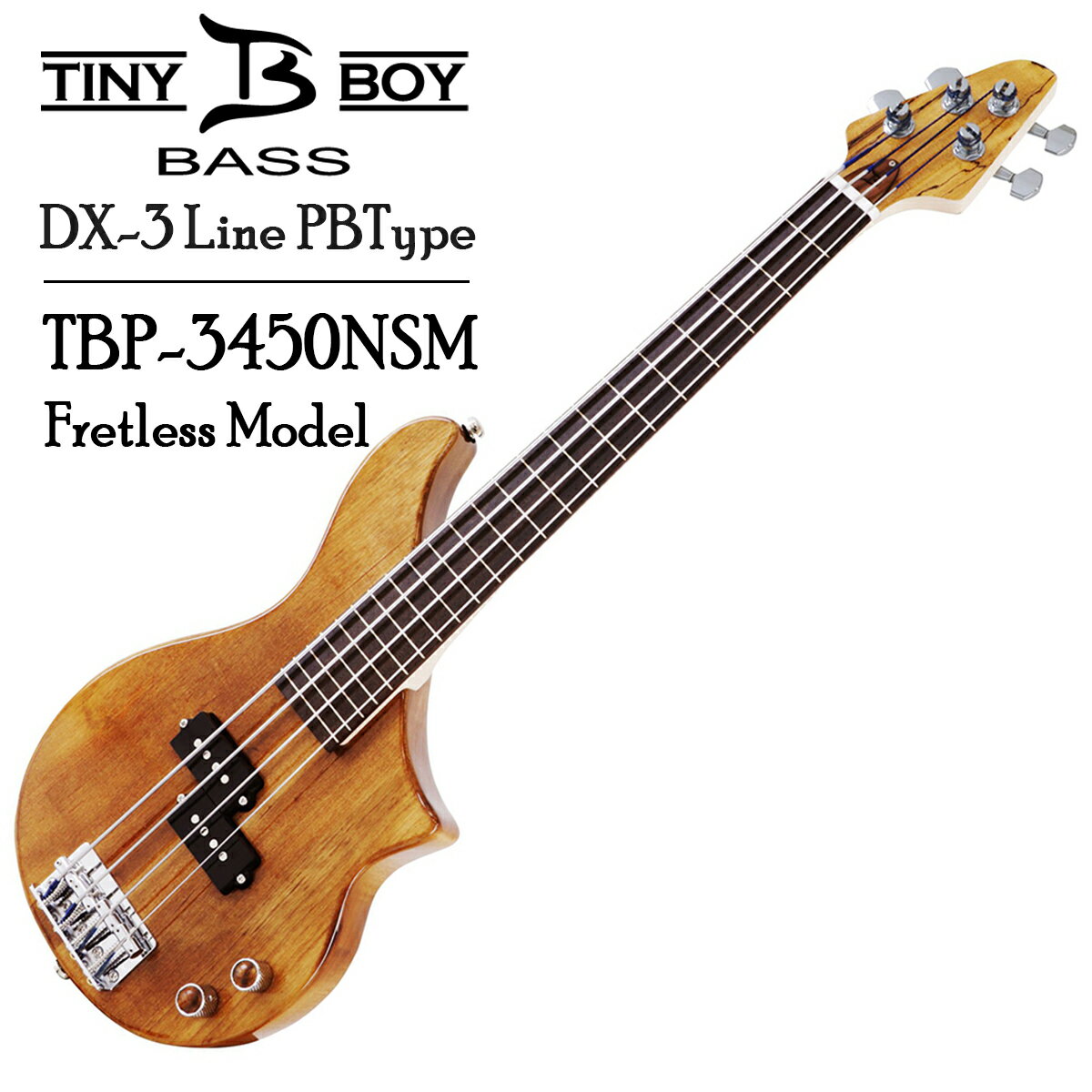 TINY BOY DX-3 Line TBP-3450NSM ~Fretless Model~ 新品 タイニーボーイ フレットレス Precision Bass,プレシジョンベース,プレベ