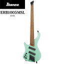 Ibanez EHB1005MSL -SFM (Sea Foam Green Matte)- 新品 アイバニーズ グリーン,緑 Electric Bass,エレキベース 5Strings,5弦