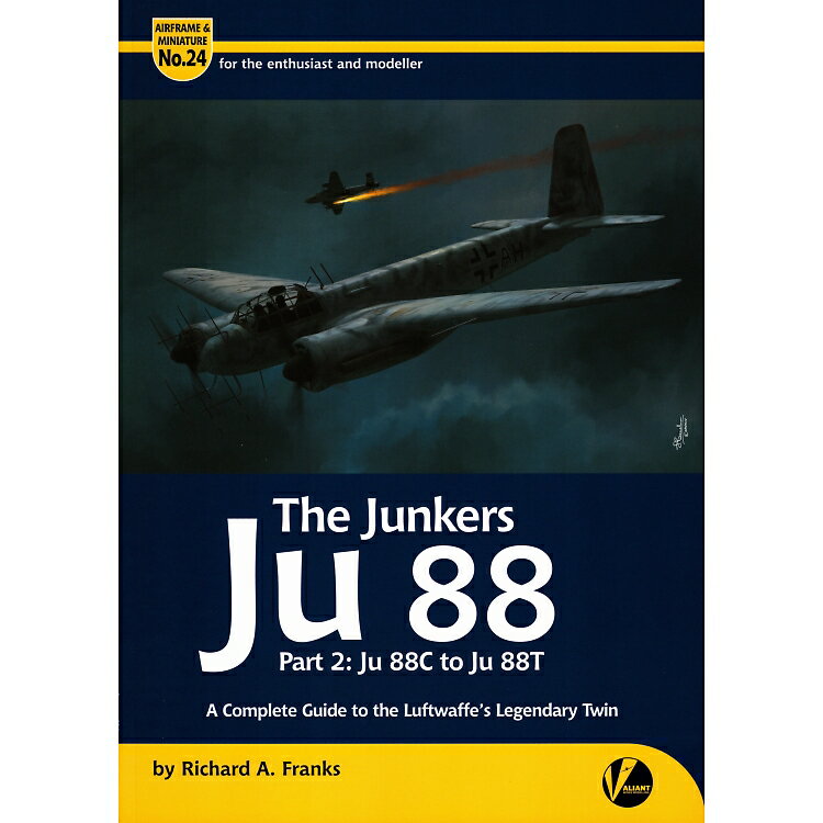 Airframe & Miniature No.24 The Junkers Ju 88 Part 2: Ju 88C to the T-series