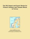 The 2013 Import and Export Market for Printed Calendars and Calendar Blocks in N...