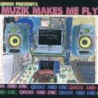 QROIX / MUZIK MAKES ME FLY [CD]