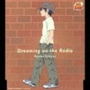 越前リョーマ / Dreaming on the Radio（初回生産完全限定盤） ※再発売 [CD]