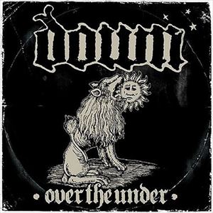 輸入盤 DOWN / OVER THE UNDER [CD]