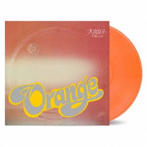 大宮京子＆オレンジ / 大宮京子＆オレンジ（LIMITED EDITION／CLEAR ORANGE VINYL） [レコード 12inch]