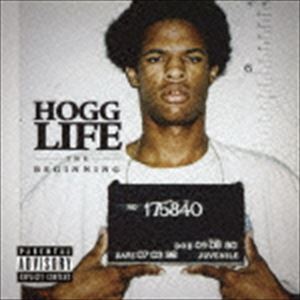 スリム・サグ / HOGG LIFE： THE BEGINNING [CD]