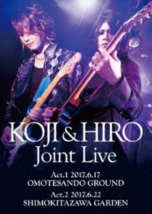 KOJI  HIRO Joint LiveAct.1-2017.6.17 ɽƻGROUNDAct.2-2017.6.22 GARDEN [DVD]