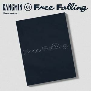輸入盤 KANGMIN （VERIVERY） / 1ST SINGLE ： FREE FALLING （PHOTOBOOK VER.） 