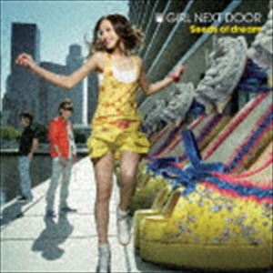 GIRL NEXT DOOR / Seeds of dream（CD＋DVD） [CD]