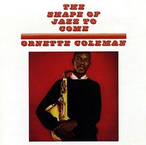 ͢ ORNETTE COLEMAN / SHAPE OF JAZZ TO COME [12Inch]