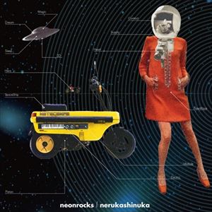 neonrocks / nerukashinuka [CD]