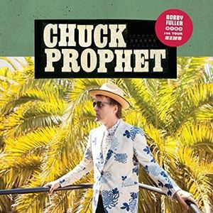 輸入盤 CHUCK PROPHET / BOBBY FULLER DIED FOR YOUR SINS [LP]