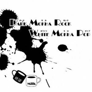 ˾MILK / DARK MOKHA ROCK WHITE MOKHA POP [CD]