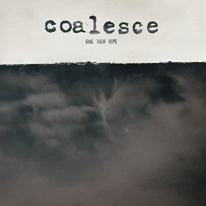 輸入盤 COALESCE / GIVE THEM ROPE - REISSUE 