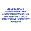 GENERATIONS 10th ANNIVERSARY YEAR GENERATIONS LIVE TOUR 2023(THE BEST+THE STORY)...