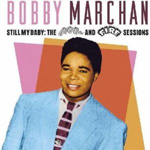 Blues - ボビー・マーチャン / スティル・マイ・ベイビー：ジ・エース＆ファイヤー・セッションズ [CD]