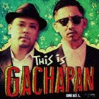 THIS IS GACHAPAN [CD]
