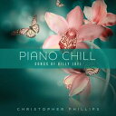 輸入盤 CHRISTOPHER PHILLIPS / PIANO CHILL ： SONGS OF BILLY JOEL [CD]