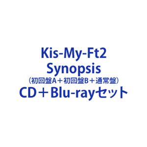 Kis-My-Ft2 / Synopsis（初回盤A＋初回盤B＋通常盤） [CD＋Blu-rayセット]