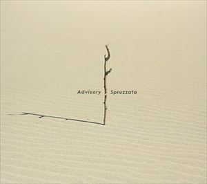 Spruzzata / Advisory [CD]