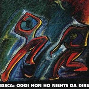 輸入盤 BISCA / OGGI NON HO NIENTE DA DIRE [CD]