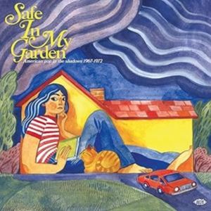 輸入盤 VARIOUS ARTISTS / SAFE IN MY GARDEN ／ AMERICAN POP IN THE SHADOWS 1967-1972 [CD]