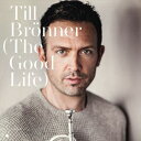 輸入盤 TILL BRONNER / GOOD LIFE CD