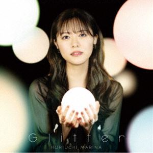 堀内まり菜 / TVアニメ『魔導具師ダリヤはうつむかない』エンディングテーマ：：Glitter（通常盤） [CD]のサムネイル